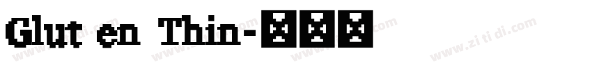 Glut en Thin字体转换